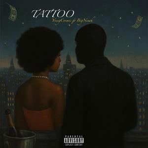 Tattoo (feat. BigNesah)