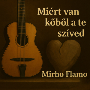 Miért van kőből a te szíved?