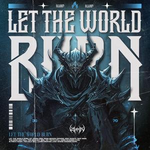 LET THE WORLD BURN (HARD TECHNO)