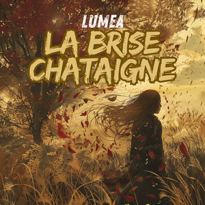 La Brise Chataigne