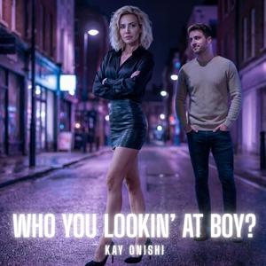 Who you lookin' at boy?