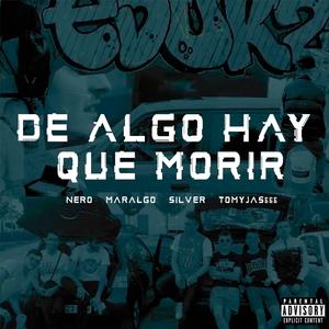De Algo Hay Que Morir (feat. Tomyjas666 & I'm not Dream)