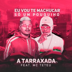 Eu Vou Te Machucar Só Um Pouquinho