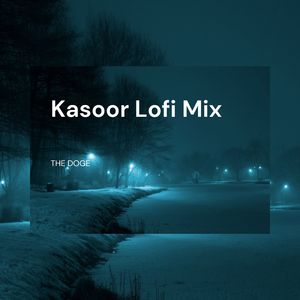 Kasoor (Lofi)