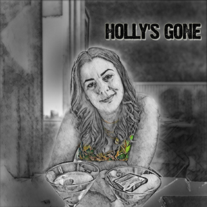 Holly's Gone