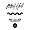 Mell Hall - Knock Knock (feat. Thandi Phoenix) [Dr Packer Remix]