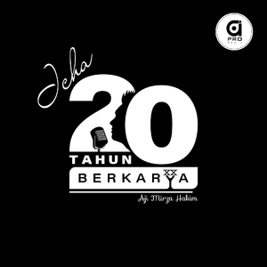 Tak Sadarkah Kau (20 Tahun Berkarya)