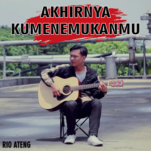 Akhirnya Kumenemukanmu