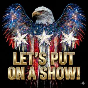 Let's Put on a Show