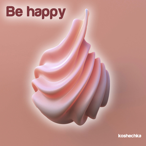 Be Happy