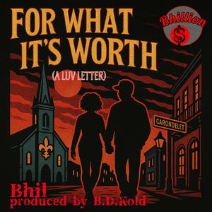 For What It's Worth (A LUV LETTER)