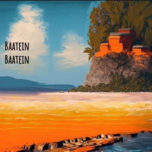 Baatein Baatein (feat. Ajay)
