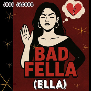 Bad Fella (Ella)