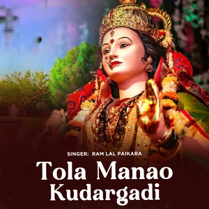 Tola Manao Kudargadi