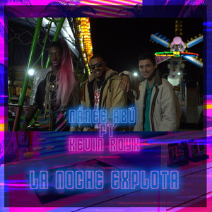 La Noche Explota (feat. Kevin Royk)