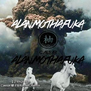 Masew-2 Phut Hon （Caesar柚子&AlanMF Remix）（Caesar柚子 / AlanMF (GasBomb) remix）