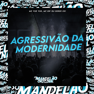 Agressivão da Modernidade