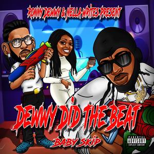 Dewwy Did The Beat (feat. Baby Skip)