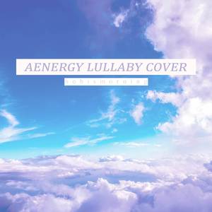 Aenergy (Lullaby Cover)