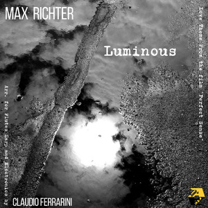 Max Richter: Luminous (Arr. for Flutes, Harp and Electronics by Claudio Ferrarini) (From the Film “Perfect Sense”)