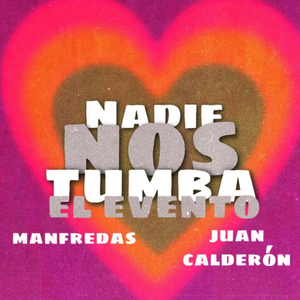 Nadie Nos Tumba El Evento
