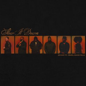 Slow It Down (with Cruza & Isaiah Falls)