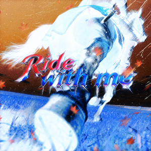 RIDE WITH ME