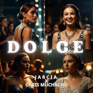 DOLCE (feat. Chris Muchacho)
