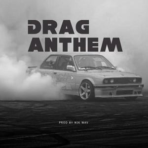 DRAG ANTHEM (Bass Boosted)
