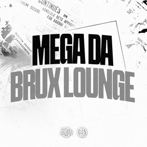 Mega da Brux Lounge