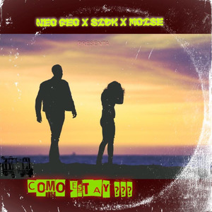 COMO ESTAY (SICK X MOISE)
