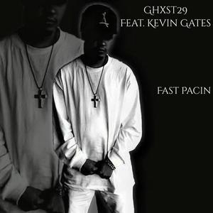 Fast Pacin (feat. Kevin Gates)