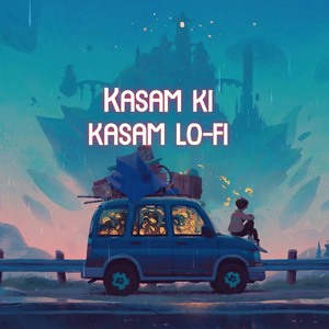 Kasam Ki Kasam (Lo-Fi)