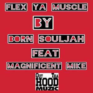 Flex Ya Muscle (feat. Magnificent Mike)