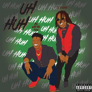 Uh Huh (feat. Joe With The Flow)