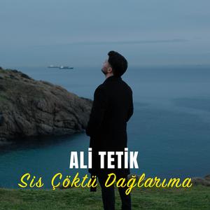 Sis Çöktü Dağlarıma