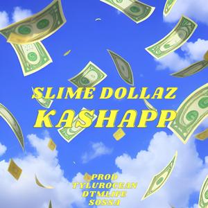 Kashapp (feat. Slime Dollaz)
