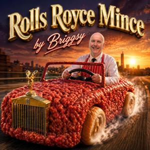 Rolls Royce Mince (feat. Phil Briggs)