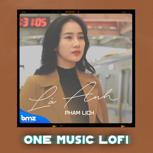 Là Anh (One Music Lofi)