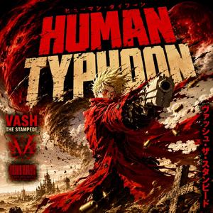 Human Typhoon (Vash the Stampede)