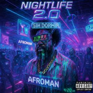 Nightlife 2.0 (feat. Afroman & Sin Dormir)