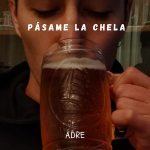 Pásame La Chela