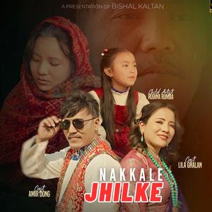 Nakkale Jhilke Yo Thito (feat. Lila Ghalan)