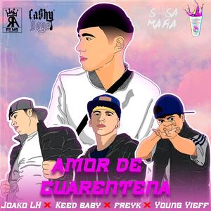 Amor De Cuarentena (feat. Keed Baby, Freyk & Young yieff)