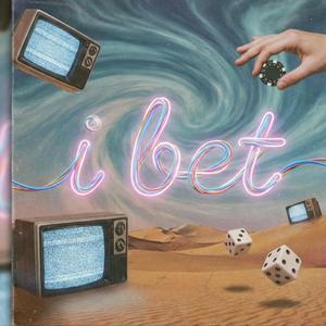I bet