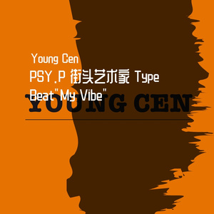PSY.P 街头艺术家 Type Beat"My Vibe"