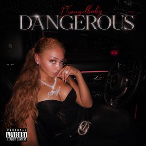 Dangerous