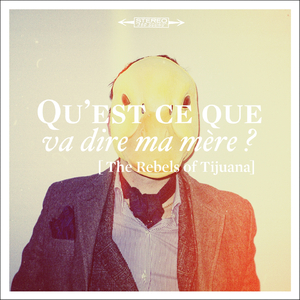 Qu'est ce que va dire ma mère ?