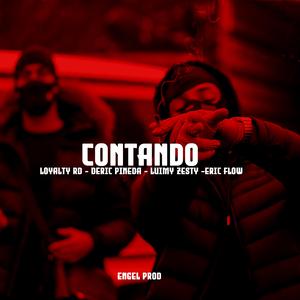 Contando (feat. Loyalty rd, Deric pineda, Eric flow & Luimy zesty)