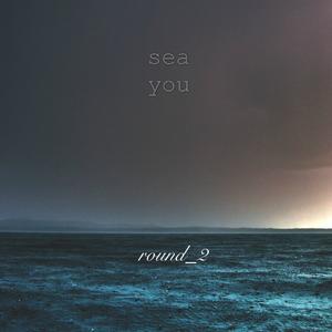 Sea you
